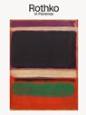 Rothko in Florence - Rothko Mark - 9791254633335