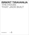 Rirkrit Tiravanija: The House that Jack Built - Tiravanija Rirkrit - 9791254633403