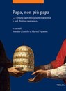 Papa, non più papa - Autori Vari ; Mario Prignano - 9791254694602