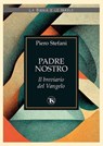 Padre nostro - Piero Stefani - 9791254711637