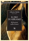Il Dio di Abramo – II edizione - Alberto Mello - 9791254711866