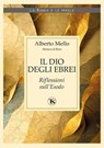 Il Dio degli Ebrei – II edizione - Alberto Mello - 9791254711880