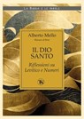 Il Dio santo – II edizione - Alberto Mello - 9791254711903