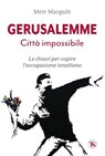 Gerusalemme. Città impossibile – nuova edizione - Meir Margalit - 9791254712870