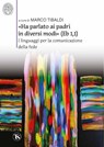 «Ha parlato ai padri in diversi modi» (Eb 1,1) - AA. VV. ; Guido Bertagna ; Paolo Bizzeti ; Monica Borsari ; Mauro Borsarini ; Gianluca Busi ; Andrea Ciucci ; Anna D’Antona ; Cecilia Franchini ; Andrea Franzoni ; Lorenzo Galliani ; Cristiano Governa ; Carlotta Mandrioli ; Paolo Mascilongo ; Bruno Natalo - 9791254714683