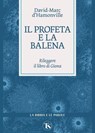Il profeta e la balena - David-Marc d’Hamonville - 9791254715031