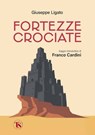 Fortezze crociate - Giuseppe Ligato - 9791254715376