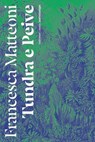Tundra e Peive - Francesca Matteoni - 9791254800133