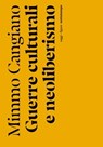 Guerre culturali e neoliberismo - Mimmo Cangiano - 9791254800799
