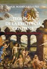 Teología de la existencia cristiana - Angel Rodríguez Luño - 9791254822692