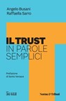 Il Trust in parole semplici - Angelo Busani ; Raffaella Sarro - 9791254841334