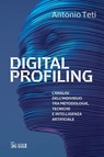 Digital profiling - Antonio Teti - 9791254844892