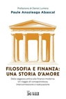 Filosofia e finanza: una storia d'amore - Paule Ansoleaga Abascal - 9791254844915