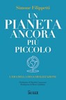 Un pianeta ancora più piccolo - Simone Filippetti ; Daniele Capezzone ; Boni Castellane - 9791254845806
