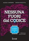 Nessuna fuori dal codice - Alessia Canfarini ; Simona Rossitto - 9791254846469