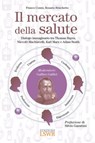 Il mercato della salute - Franco Cosmi ; Rosario Brischetto - 9791254911686