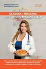 La dieta per glicemia e insulina con il Metodo Missori-Gelli® - Serena Missori ; Alessandro Gelli - 9791254911761