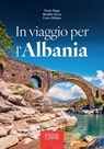 In viaggio per l'Albania - Paolo Rago ; Bardhe Karra ; Franc Shllaku - 9791254912775