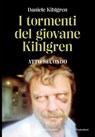 I tormenti del giovane Kihlgren. Atto II - Daniele Kihlgren - 9791254945438