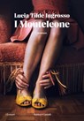 I Monteleone - Lucia Tilde Ingrosso - 9791254945483