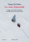 La mia Antartide - Omar Di Felice - 9791254946961
