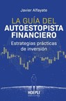 La guía del autoestopista financiero - Javier Alfayate - 9791254990339