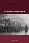 La Rivoluzione russa - Antonella Salomoni ; AA.VV. - 9791255011033