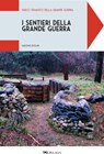 Parco tematico della Grande Guerra - Giacomo Bollini ; AA.VV. - 9791255013655