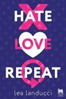 Hate Love Repeat - Lea Landucci - 9791255171898