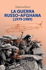 La guerra russo-afghana - Gianluca Bonci - 9791255210283