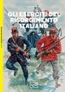 Gli eserciti del Risorgimento italiano - gabriele esposito - 9791255210313