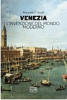 Venezia. L'invenzione del mondo moderno - Meredith F. Small - 9791255211426