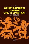Opliti ateniesi contro opliti spartani - Murray Dahm - 9791255212027