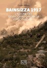 Bainsizza 1917 - Guido Alliney - 9791255213277