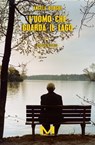 L'uomo che guarda il lago - Angela Borghi - 9791255271734