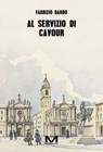 Al servizio di Cavour - Fabrizio Dardo - 9791255273523