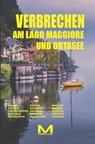 Verbrechen am Lago Maggiore und Ortasee - Ambretta Sampietro - 9791255273813