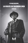 La verità su Salomon Loeb - Stefano Merenda - 9791255273981