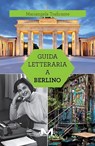 Guida letteraria a Berlino - Mariangela Traficante - 9791255274179