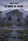 La colpa di tacere - Daniela Dawan - 9791255274230