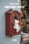 Confessioni sospese - Melissa Turchi - 9791255274254