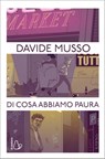 Di cosa abbiamo paura - Davide Musso - 9791255330639