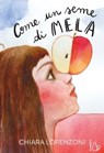 Come un seme di mela - Chiara Lorenzoni - 9791255330998