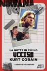 La notte in cui ho ucciso Kurt Cobain - Azzurra D’Agostino - 9791255331650