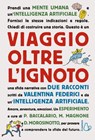 Viaggio oltre l’ignoto - Valentina Federici ; Intelligenza Artificiale AI - 9791255331896