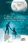 Questa non sarà l’ultima notte - Adam Silvera - 9791255334095