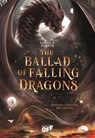 The Ballad of Falling Dragons. L’ultima canzone dei draghi - Sarah A. Parker - 9791255335832