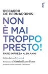 Non è mai troppo presto! - Riccardo de Bernardinis ; Massimiliano Dona - 9791255410324