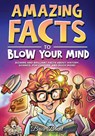 Amazing Facts to Blow Your Mind - Brice Brant ; Special Art Learning - 9791255530459