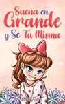 Sueña En Grande y Sé Tú Misma - Nadia Ross ; Special Art Stories - 9791255531081